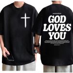 "God Loves You" Bible Verse T-Shirt – Unisex Christian Oversized Streetwear